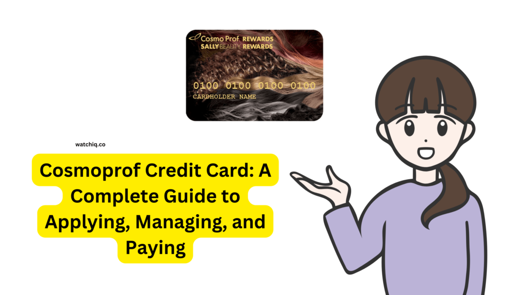 Cosmoprof Credit Card: A Complete Guide to Applying, Managing, and Paying