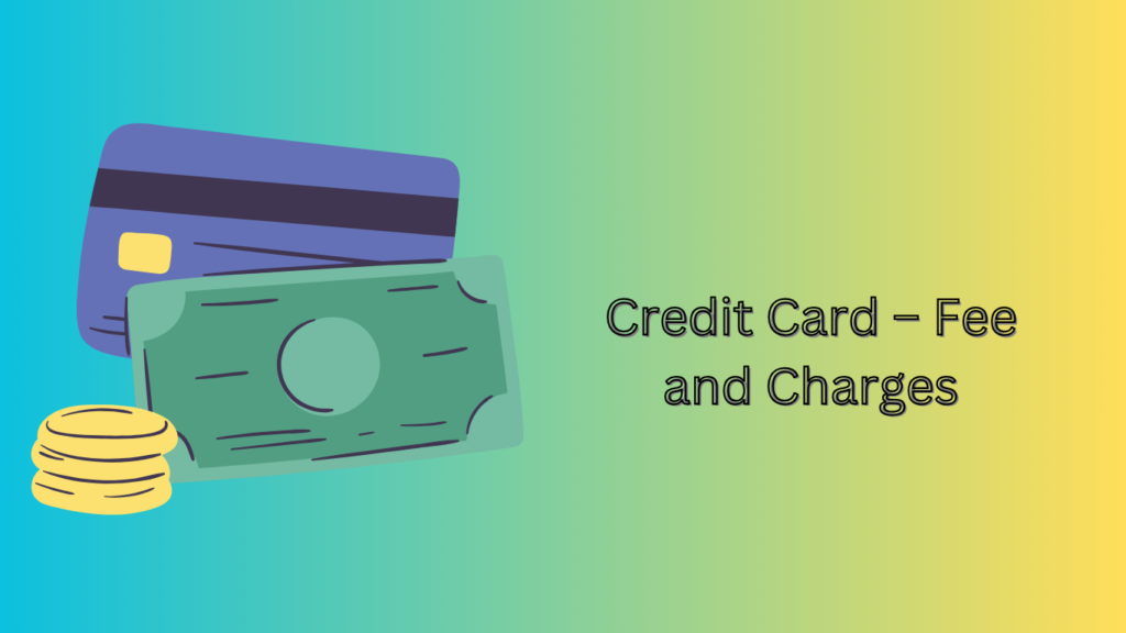 HDFC Pre-Approved Credit Card – Fee and Charges