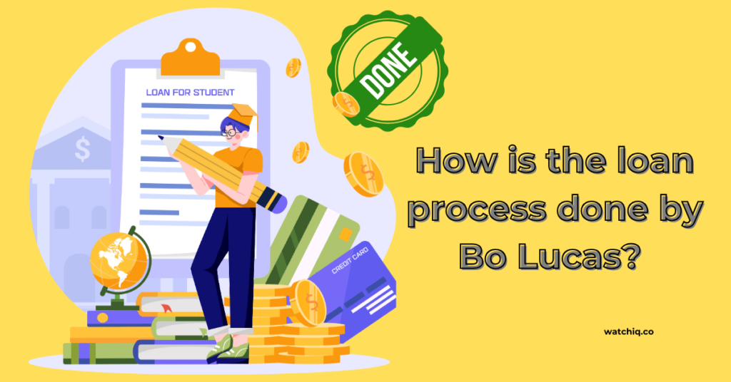 How is the loan process done by Bo Lucas? 