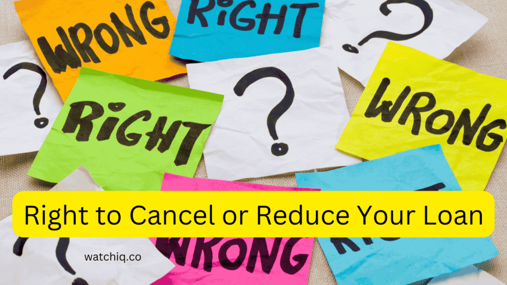 Right to Cancel or Reduce Your Loan